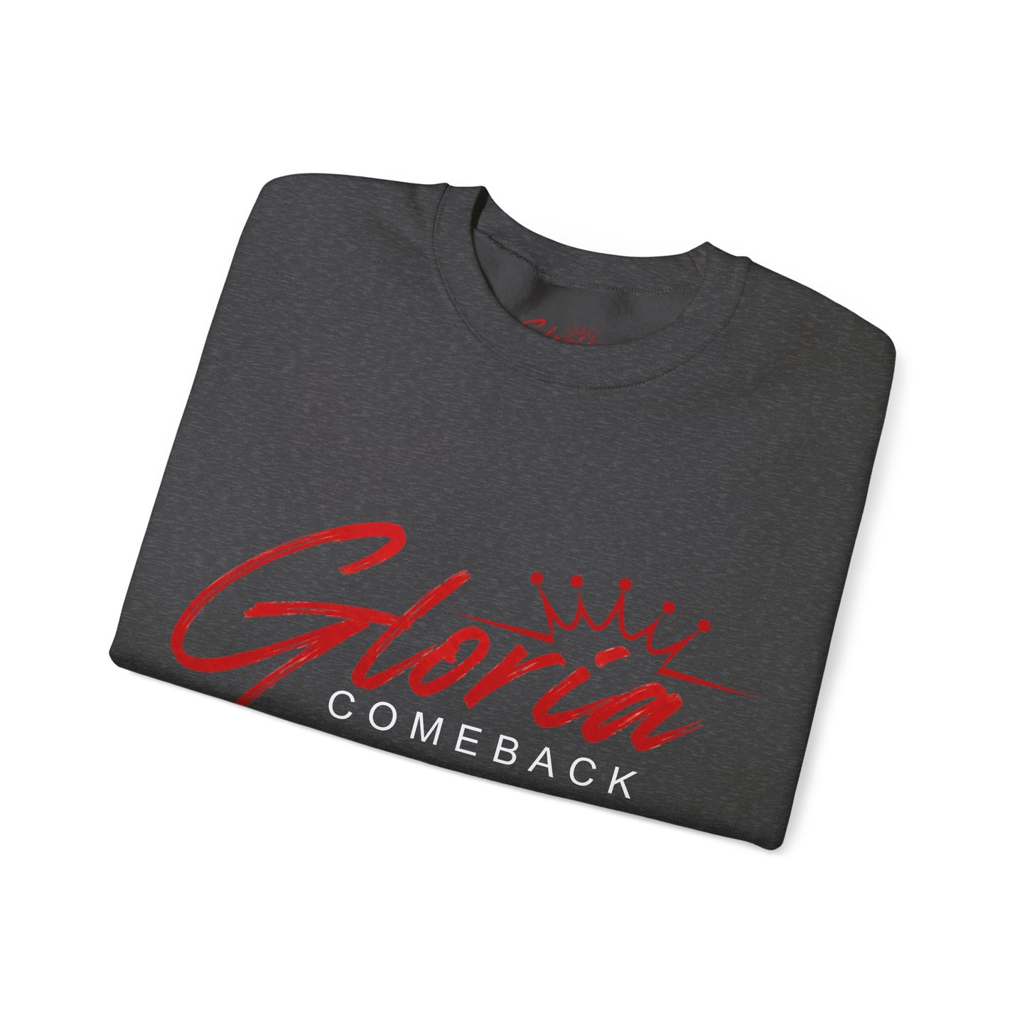 Gloria Comeback Crewneck Sweatshirt — "Gloria: She Was Gone, But Love Stayed"