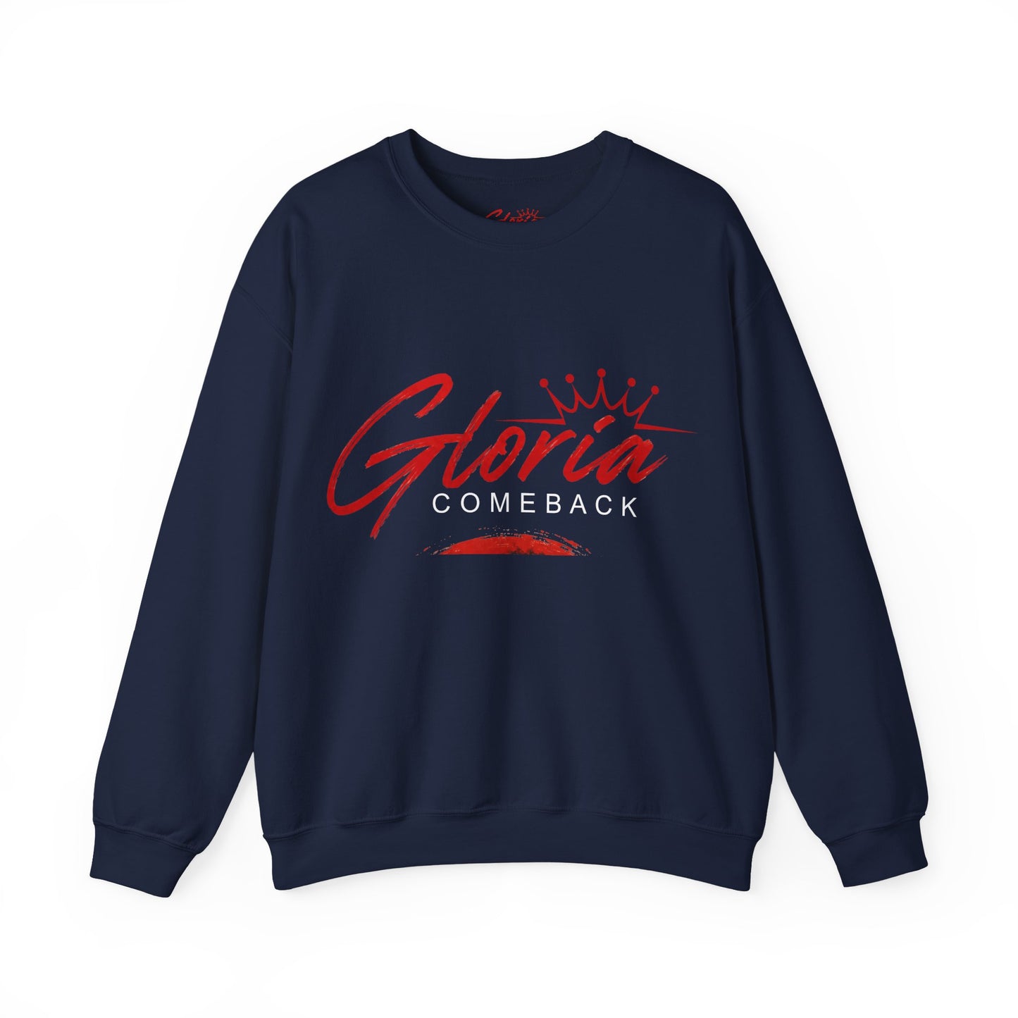 Gloria Comeback Crewneck Sweatshirt — "Gloria: She Was Gone, But Love Stayed"
