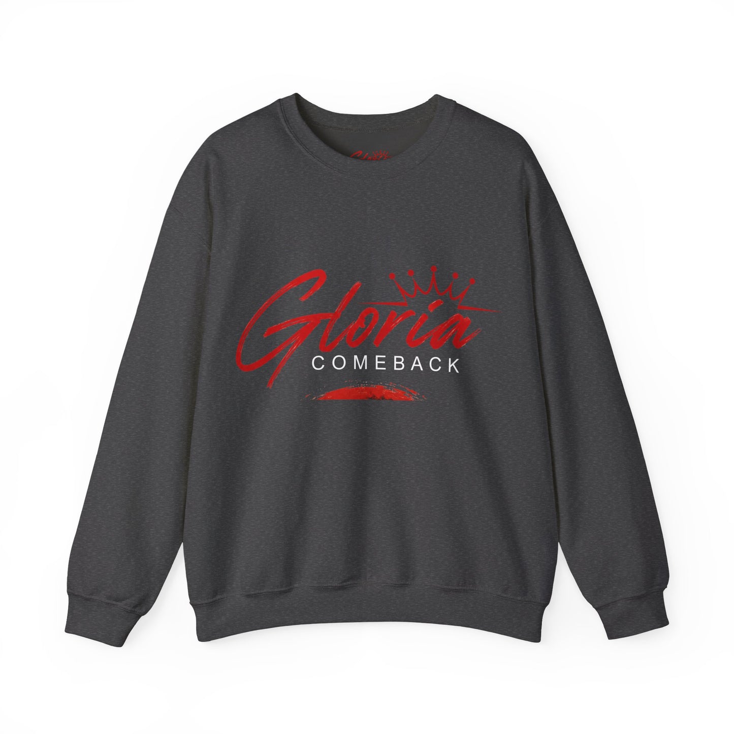 Gloria Comeback Crewneck Sweatshirt — "Gloria: She Was Gone, But Love Stayed"